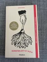 Konsten att st&auml;da : f&ouml;r&auml;ndra ditt liv med ett organiserat hem