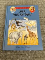 Mer vild &auml;n tam!
