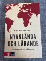 Nyanl&auml;nda och l&auml;rande : mottagande och inkludering