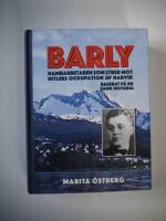 Barly : hamnarbetaren som stred mot Hitlers ockupation av Narvik - baserat p&aring; en sann historia