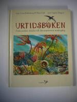 Urtidsboken : fr&aring;n jordens f&ouml;delse till dinosauriernas underg&aring;ng