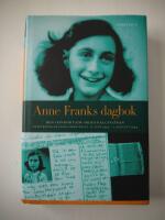 Anne Franks dagbok : den oavkortade originalutg&aring;van : anteckningar fr&aring;n g&ouml;mst&auml;llet 12 juni 1942 - 1 augusti 1944