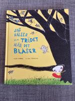 Jag h&aring;ller om tr&auml;det n&auml;r det bl&aring;ser