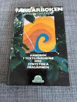 F&auml;rgarboken : handbok i textilf&auml;rgning med syntetiska f&auml;rg&auml;mnen