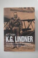 K.G. Lindner : den ok&auml;nda historien om svensken som var en av v&auml;rldens b&auml;st piloter