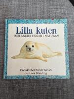Lilla kuten och andra ungar i naturen : en faktabok f&ouml;r de minsta