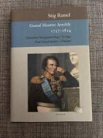Gustaf Mauritz Armfelt 1757-1814 : d&ouml;dsd&ouml;md kungagunstling i Sverige, &auml;rad statsgrundare i Finland