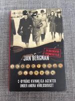 Sekreterarklubben : C-byr&aring;ns kvinnliga agenter under andra v&auml;rldskriget : en dokument&auml;r spionber&auml;ttelse