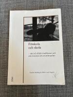 F&ouml;rskola och skola : om tv&aring; skilda traditioner och om visionen om en m&ouml;jlig m&ouml;tesplats