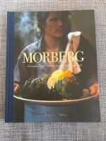 Morberg : scenen, livet och konsten att laga mat