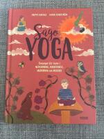 Sagoyoga : &ouml;vningar f&ouml;r barn i nedvarvning, mindfulness, meditation och massage