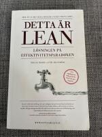 Detta &auml;r lean : l&ouml;sningen p&aring; effektivitetsparadoxen