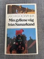 Min gyllene v&auml;g fr&aring;n Samarkand