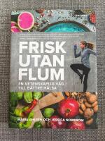 Frisk utan flum : en vetenskaplig v&auml;g till b&auml;ttre h&auml;lsa