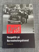 Kris! - perspektiv p&aring; Norrmalmstorgsdramat