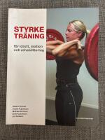 Styrketr&auml;ning - f&ouml;r idrott, motion och rehabilitering