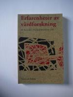 Erfarenheter av v&aring;rdforskning