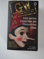 Den sanna historien om Pinocchios n&auml;sa : en roman om ett brott