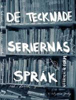 De tecknade seriernas spr&aring;k. Uttryck och form.