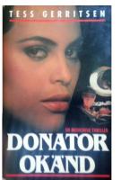 Donator Ok&auml;nd - en medicinsk thriller