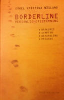 Borderline personlighetsst&ouml;rning - uppkomst, symtom, behandling, diagnos