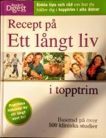 Recept p&aring; ett l&aring;ngt liv i topptrim - Det b&auml;sta