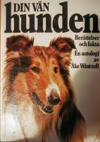 Din v&auml;n hunden - ber&auml;ttelser och fakta, en antologi