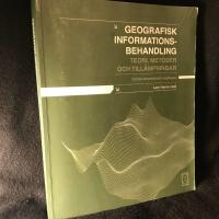 Geografisk informationsbehandling. Teori, metoder och till&auml;mplingar