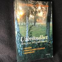 Utbr&auml;ndhet - den nya folksjukdomen : orsaker, f&ouml;rebyggande &aring;tg&auml;rder, behandling