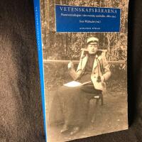 Vetenskapsb&auml;rarna : naturvetenskapen i det svenska samh&auml;llet, 1880-1950
