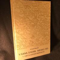 V&auml;rml&auml;ndsk medeltid. I ortnamnsperspektiv