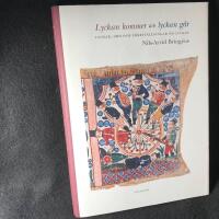 Lyckan kommer, lyckan g&aring;r : tankar, ord och f&ouml;rest&auml;llningar om lyckan