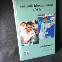 Sm&aring;lands Idrottsf&ouml;rbund 100 &aring;r