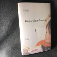 B&auml;st &auml;r det m&auml;nskliga : samtal kring sk&ouml;nlitteratur med barn och ungdomar