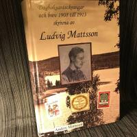 Dagboksanteckningar och brev 1908 till 1913 skrivna av Ludvig Mattsson