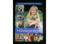 Din hund&auml;garskola. Kunskap f&ouml;r hundens hela levnad.