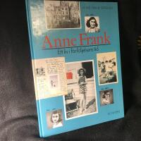 Anne Frank : ett liv i f&ouml;rf&ouml;ljelsens tid