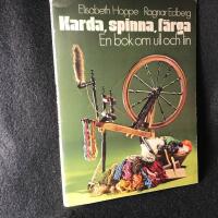 Karda, spinna, f&auml;rga : en bok om ull och lin
