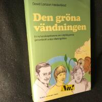 Den gr&ouml;na v&auml;ndningen : en ny kunskapshistoria om milj&ouml;fr&aring;gornas genombrott under efterkrigstiden
