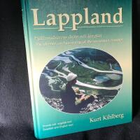 Lappland : the dream and yearning of the mountain rambler = Lappland : fj&auml;llvandrarens dr&ouml;m och l&auml;ngtan