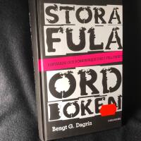 Stora fula ordboken - Baktalande och f&ouml;rsummade ord i full frihet