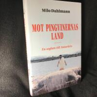 Mot pingvinernas land : en seglats till Antarktis