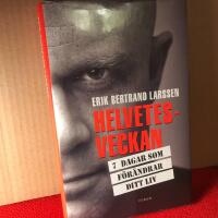 Helvetesveckan : 7 dagar som f&ouml;r&auml;ndrar ditt liv