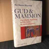 Gud & Mammon : om religion, kapitalism och liberalism i ett judiskt perspekt