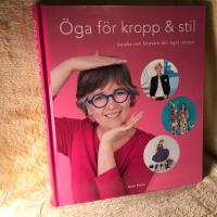 &Ouml;ga f&ouml;r kropp och stil : bejaka och f&ouml;rst&auml;rk ditt eget uttryck