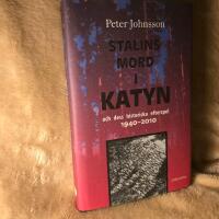 Stalins mord i Katyn och dess historiska efterspel 1940-2010