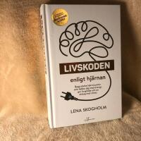 Livskoden enligt hj&auml;rnan : bygg starka hj&auml;rnmuskler som laddar dig med energi, ger livsgl&auml;dje och en airbag mot stress