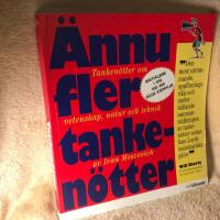 &Auml;nnu fler tanken&ouml;tter : tanken&ouml;tter om vetenskap, natur och teknik