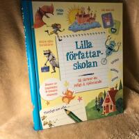 Lilla f&ouml;rfattarskolan : s&aring; skriver du roligt & sp&auml;nnande