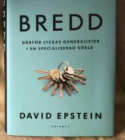 Bredd. D&auml;rf&ouml;r lyckas generalister i en specialiserad v&auml;rld